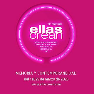 Ellas Crean, un festival para las artistas españolas