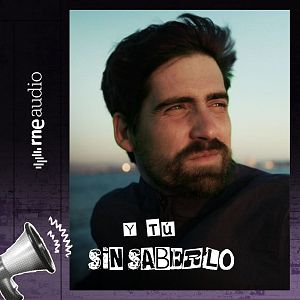 Y tú sin saberlo - Y tú sin saberlo - E4. 'HOPE!', películas con conciencia verde y 'Todo lo que no sé' - Escuchar ahora