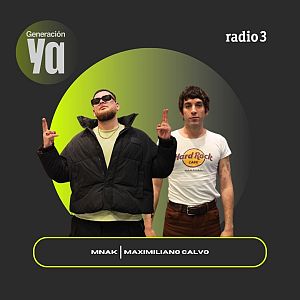 Generación Ya - Generación Ya - Maximiliano Calvo | Mnak - 21/04/25 - escuchar ahora