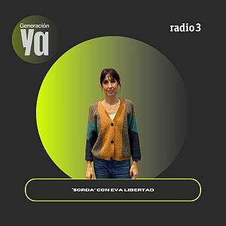 "Sorda" con Eva Libertad