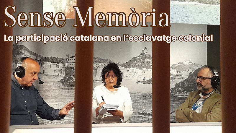 Sense Memòria Vol II - La participació catalana en l'esclavatge colonial - escoltar ara