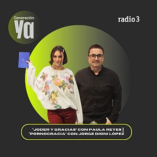 "Joder y gracias" con Paula Reyes | "Pornocracia" con Jorge Dioni López