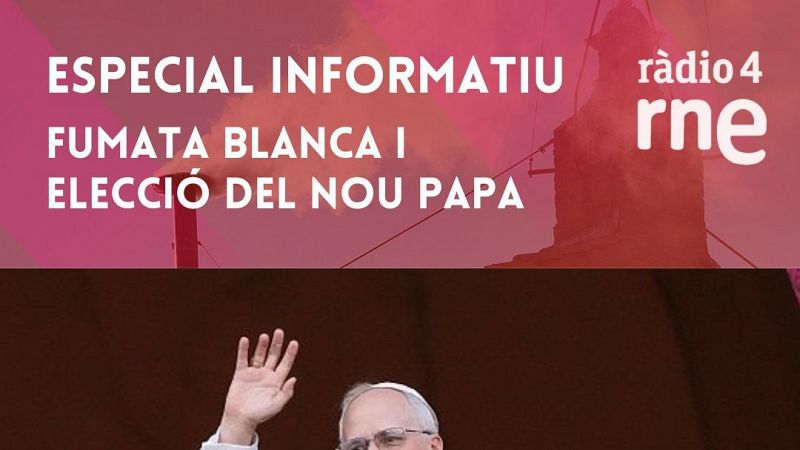 Especial fumata blanca i elecció del nou Papa, Lleó XIV.