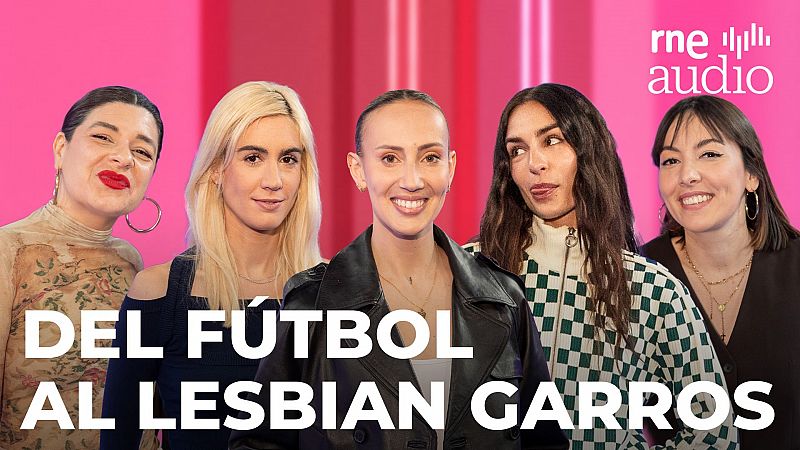 Está el horno para bollos. El podcast - Del fútbol al Lesbian Garros - Escuchar ahora