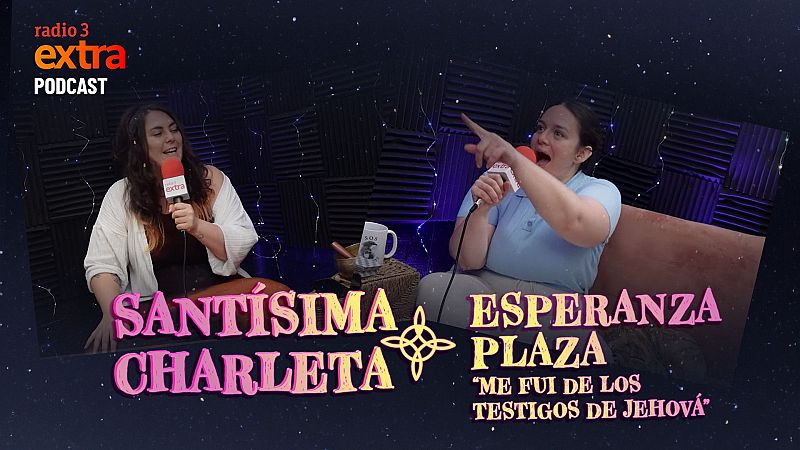 Santísima charleta - PODCAST: Esperanza Plaza Guardado - 18/05/2025 - Escuchar ahora