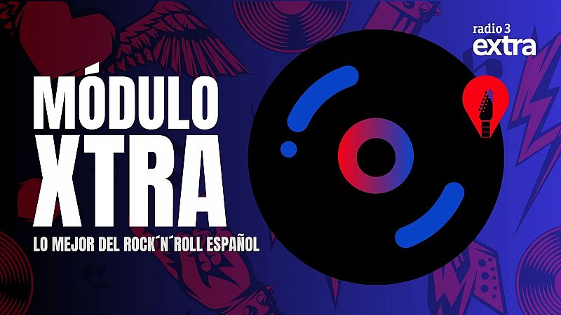 Módulo Xtra - Lo mejor del rock'n'roll español - 21/05/2025 - Escuchar ahora