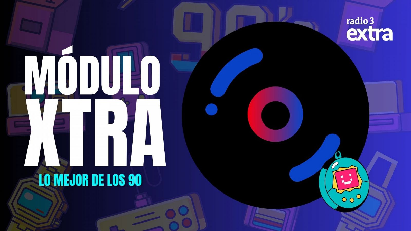 Mdulo Xtra - Lo mejor de los 90 - 21/05/2025 - Escuchar ahora
