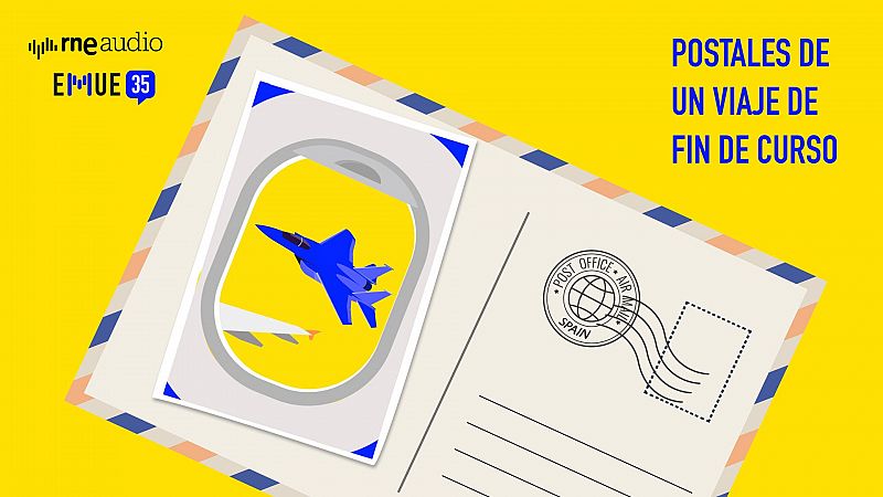 Esto merece una explicación - Postales de un viaje de fin de curso - Escuchar ahora