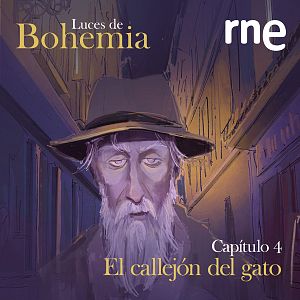 Luces de bohemia - Luces de bohemia - Capítulo 4: El callejón del gato - Escuchar ahora