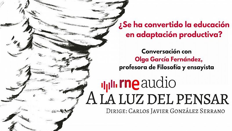 Se ha convertido la educacin en adaptacin productiva? - A la luz del pensar | Escuchar
