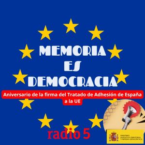 Memoria es democracia - Memoria es Democracia - Aniversario de la firma del tratado de Adhesión de España a la UE - 12/06/25 - Escuchar ahora