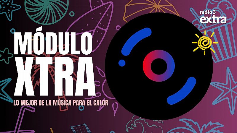 Mdulo Xtra - Lo mejor de la msica para el calor - 20/06/2025 - Escuchar ahora