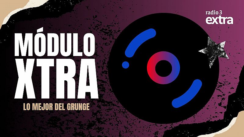Mdulo Xtra - Lo mejor del Grunge - 20/06/2025 - Escuchar ahora