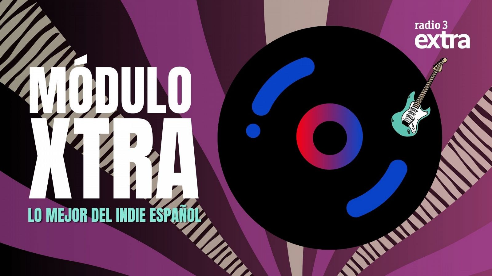Mdulo Xtra - Lo mejor del indie espaol - 20/06/25 - Escuchar ahora