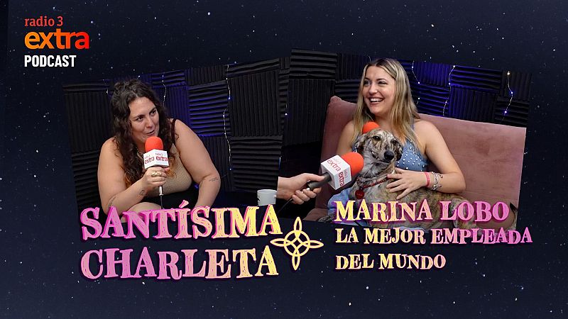 Santsima Charleta - PODCAST. Santsima Charleta con Marina Lobo: ?La mejor empleada del mundo? - 22/06/2025 - Escuchar ahora
