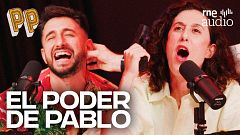 Podcast, el Podcast | El poder de Pablo