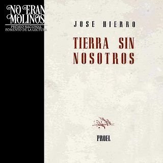Tierra sin nosotros, de José Hierro