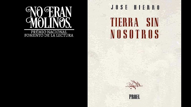 No eran molinos - Tierra sin nosotros, de Jos Hierro - No eran molinos. Clsicos de la literatura espaola | Escuchar