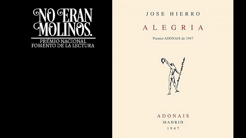 No eran molinos - Alegra, de Jos Hierro - No eran molinos. Clsicos de la literatura espaola | Escuchar