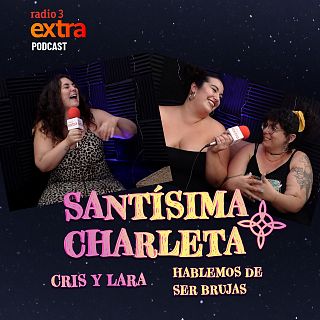 PODCAST. Con Cris y Lara: Hablemos de ser brujas