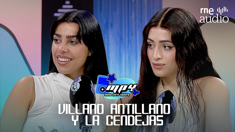 MP4 - Villano Antillano y La Cendejas | Escuchar RNE Audio - MP4: Mesa Para 4 | Escuchar