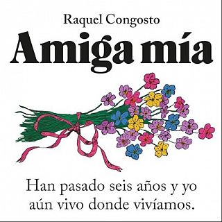 Raquel Congosto: 'Amiga ma'