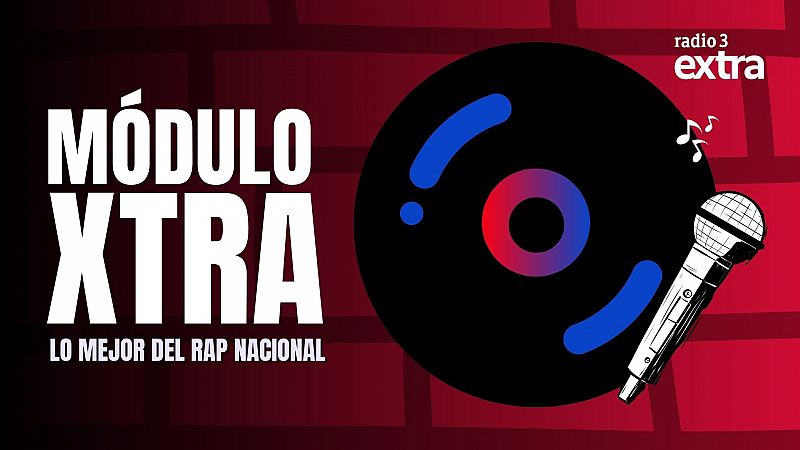 Módulo Xtra - Lo mejor del rap nacional - 21/07/2025 - Escuchar ahora