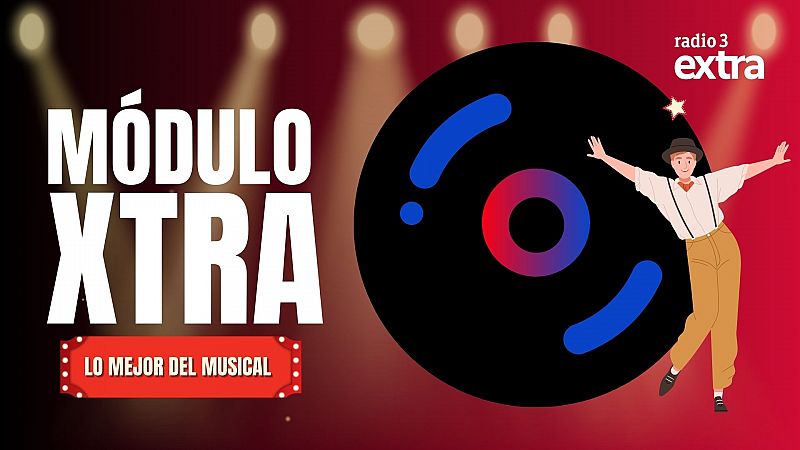 Módulo Xtra - Lo mejor del musical - 21/07/2025 - Escuchar ahora