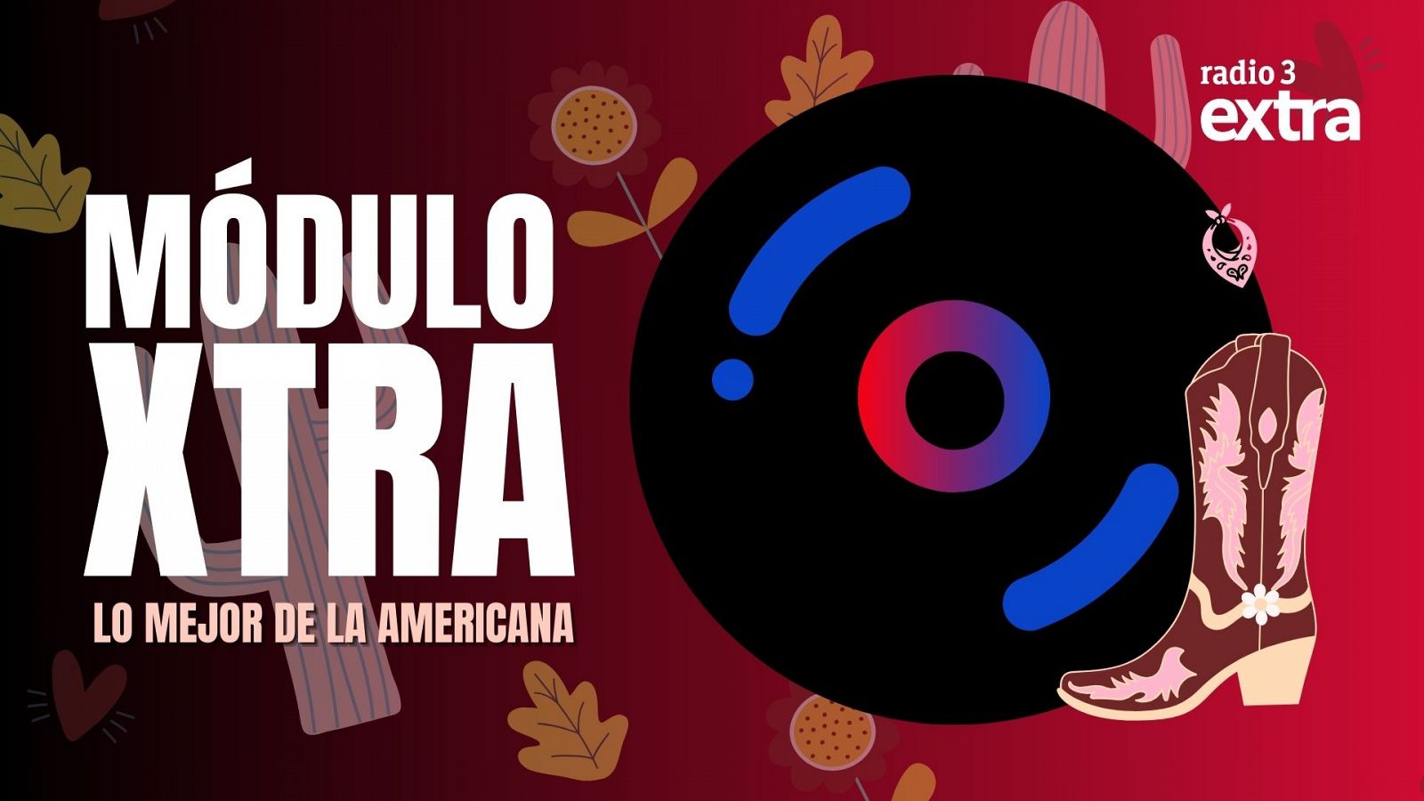 Mdulo Xtra - Lo mejor de la americana - 21/07/2025 - Escuchar ahora