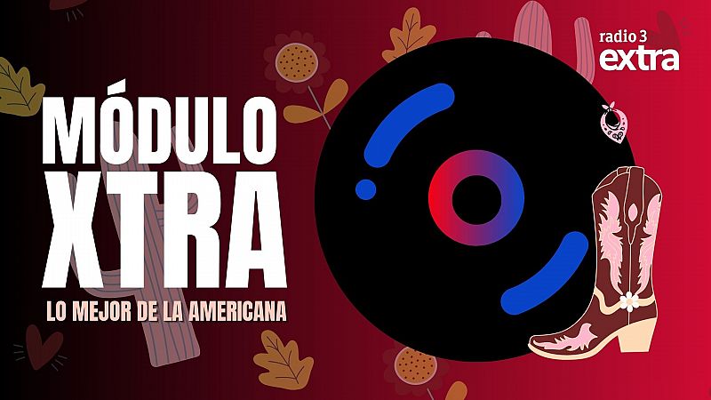 Módulo Xtra - Lo mejor de la americana - 21/07/2025 - Escuchar ahora