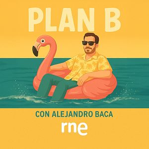 Plan B - Plan B - Esther Vaquero y Rayden - 30/07/25 - Plan B | Escuchar