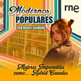 Mujeres imparables como... Astrid Canales