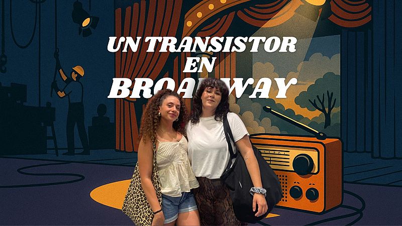 Un transistor en Broadway - Musicales lorquianos con Agosto del 36 y Lin Manuel Miranda - 09/08/25 - Un transistor en Broadway | Escuchar
