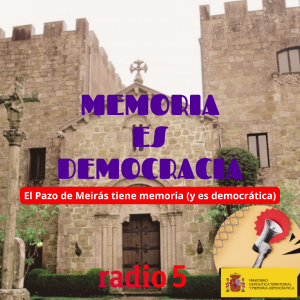 Memoria es democracia - Memoria es Democracia - “El Pazo de Meirás tiene memoria (y es democrática)” - 28/08/25 - Escuchar ahora
