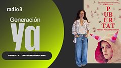 Generación Ya - "Pubertat" con Leticia Dolera | La conexión entre Lola Young y Sabrina Carpenter - 18/09/25