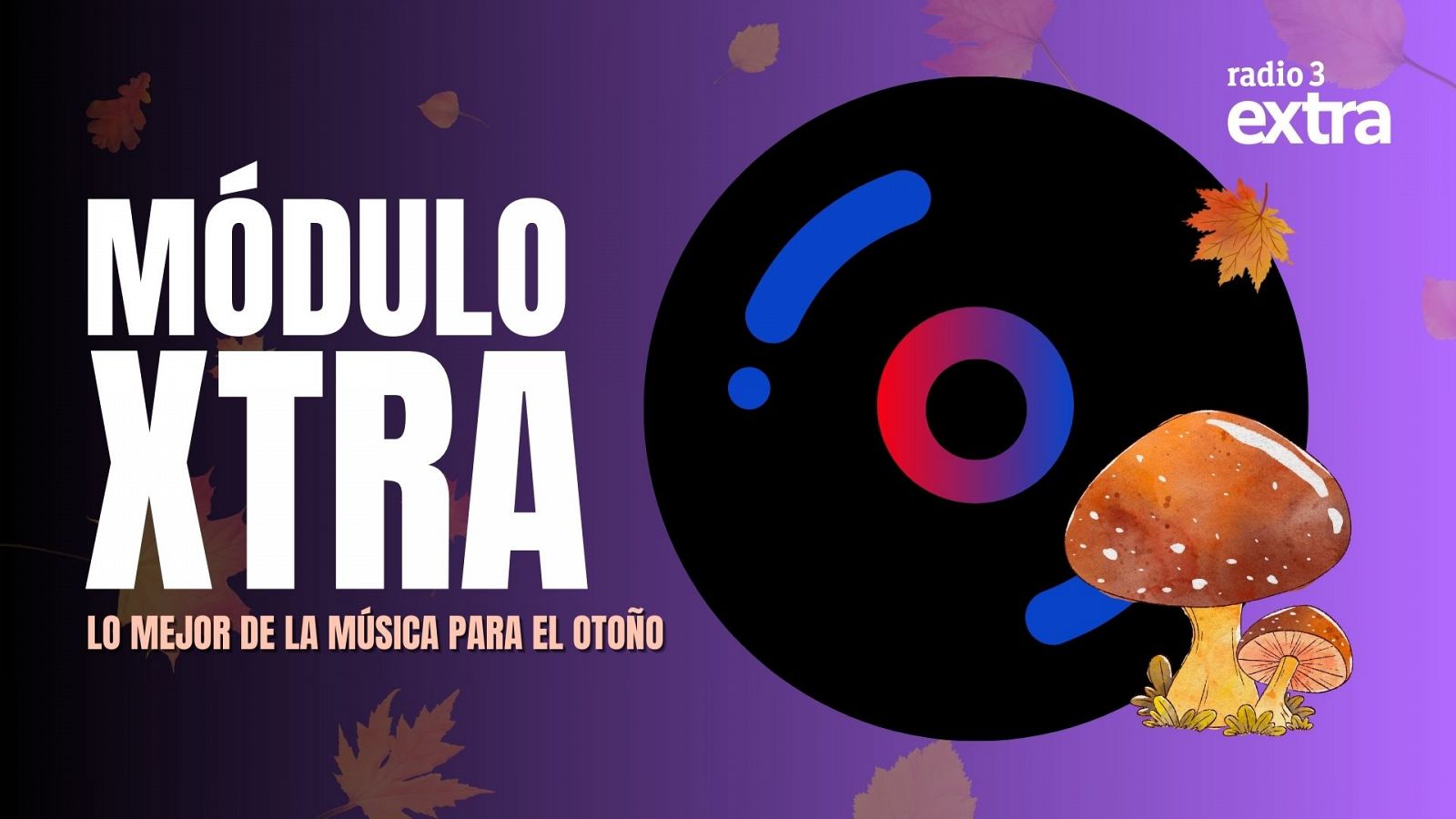 MoDULO EXTRA MuSICA PARA_EL OTOO - Mdulo Xtra | Escuchar