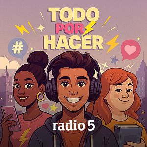 Todo por hacer - La Generación Z y el trabajo - Todo por hacer | Escuchar