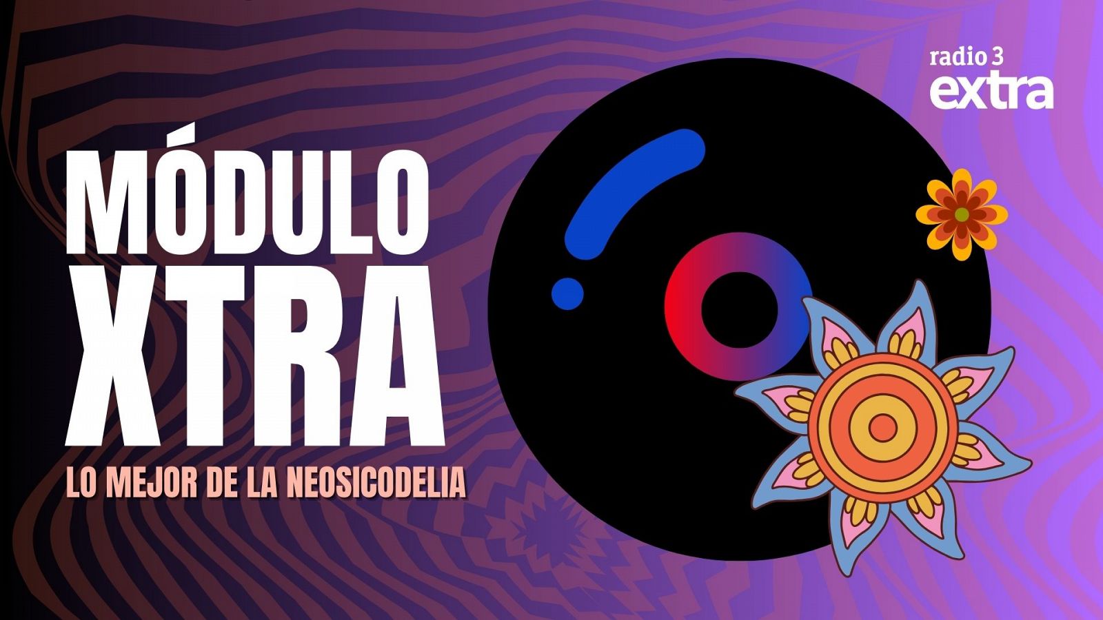MoDULO EXTRA LO MEJOR DE LA NEOPSICODELIA - Mdulo Xtra | Escuchar