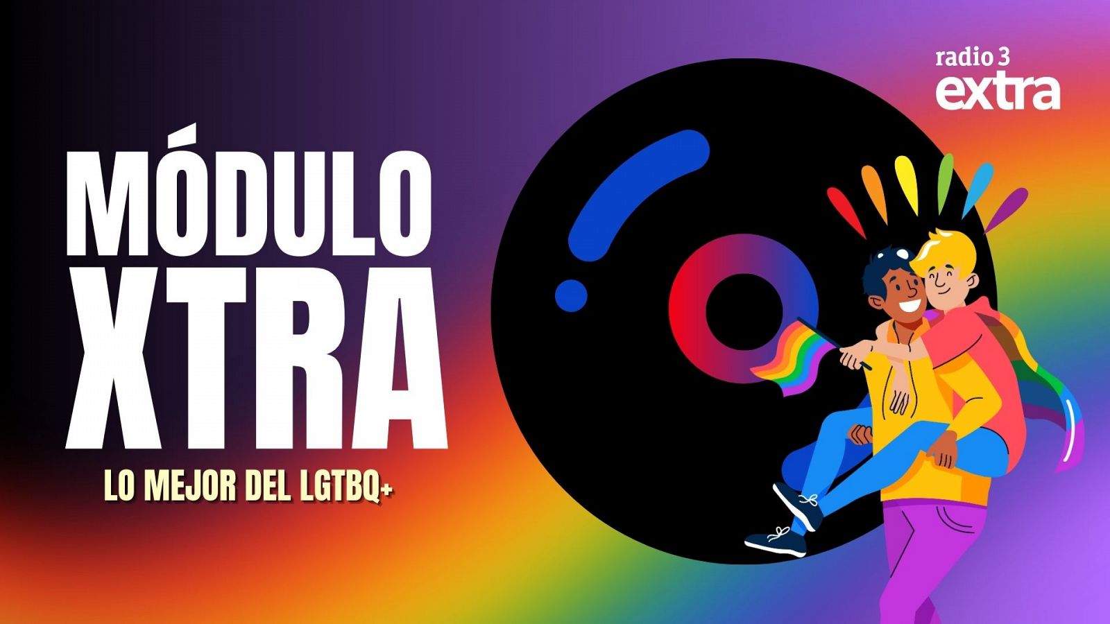 MODULO XTRA lo mejor LGTBIQ+ - Mdulo Xtra | Escuchar