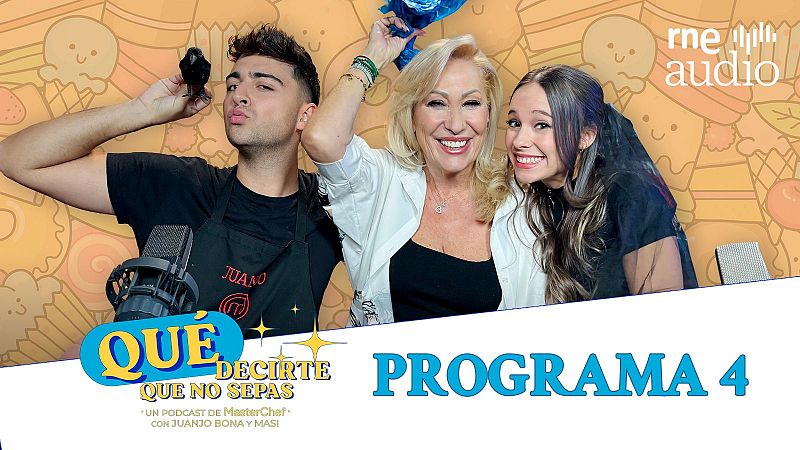 Qu decirte que no sepas: El Podcast - Episodio 4. Escuchar - Qu decirte que no sepas. El podcast | Escuchar