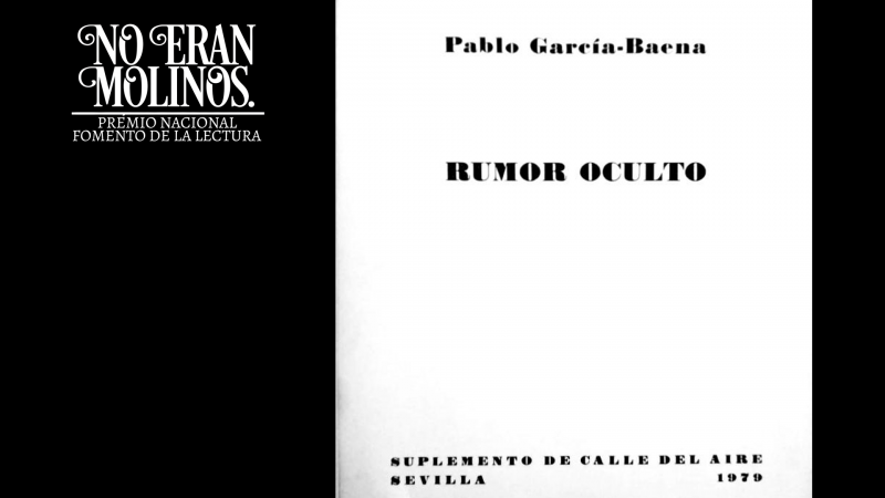 No eran molinos - Rumor oculto, de Pablo Garca Baena - No eran molinos. Clsicos de la literatura espaola | Escuchar