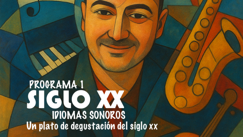 Siglo XX - Idiomas sonoros. Un plato de degustacio?n del siglo XX - 03/10/25 - Siglo XX | Escuchar