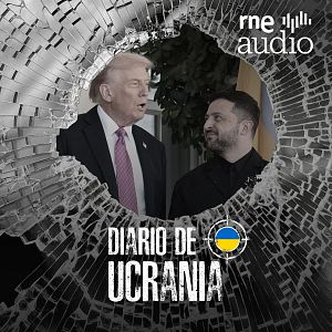 Diario de Ucrania - Diario de Ucrania - Trump el mediador - Escuchar ahora