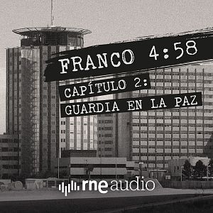 Franco 4:58 - Franco 4:58 - Episodio 2. Guardia en La Paz - Escuchar ahora