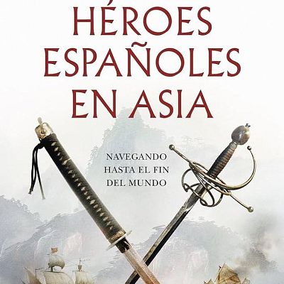 Héroes españoles en Asia - Asia hoy | Escuchar