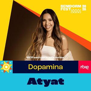 Canciones Benidorm Fest - Canciones Benidorm Fest - "Dopamina" de Atyat | Escuchar