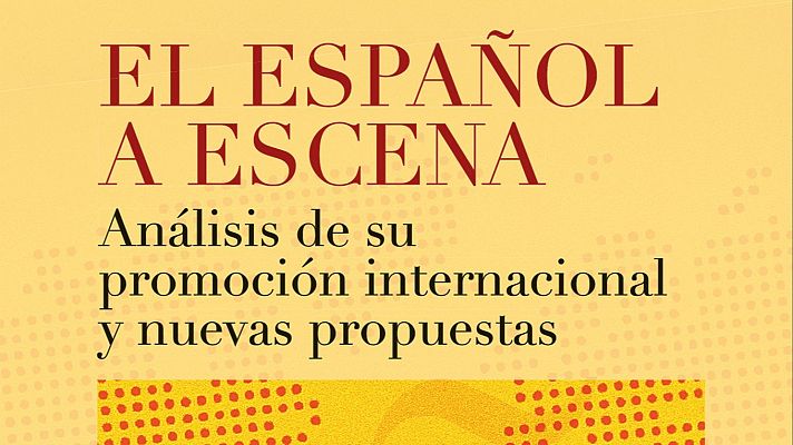 El español a escena - Un idioma sin fronteras | Escuchar