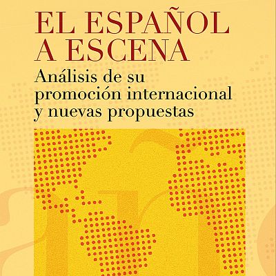 El español a escena - Un idioma sin fronteras | Escuchar