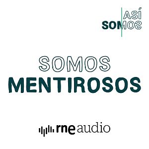 Así somos - Así Somos: Somos mentirosos - Capítulo 7 | Escuchar podcast - Así somos | Escuchar