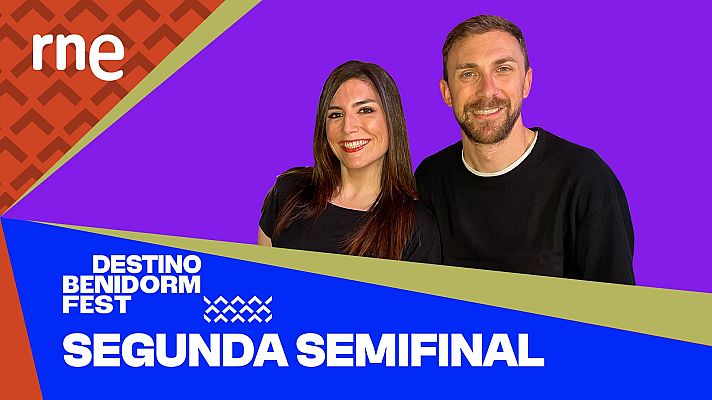 Segunda semifinal del Benidorm Fest 2026 - RNE Audio - Destino Benidorm Fest | Escuchar